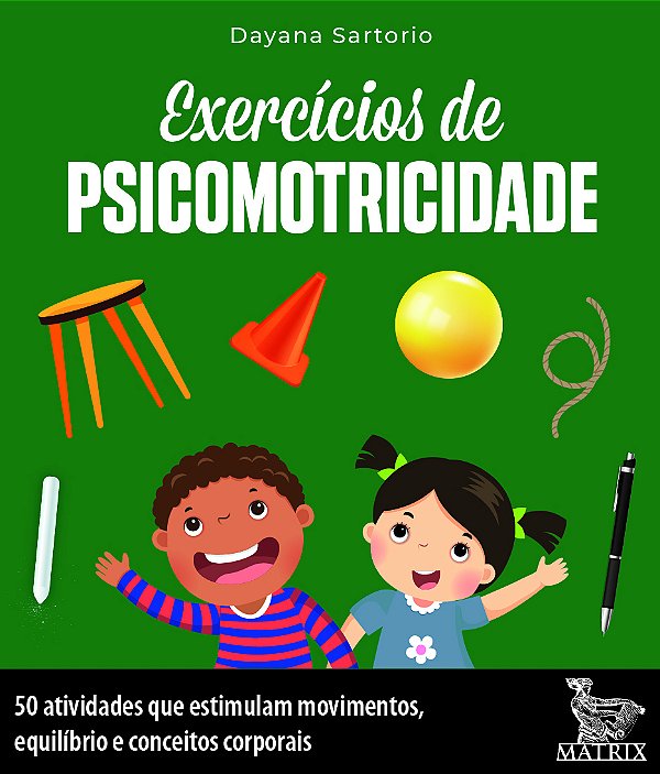 Livro Exercícios de psicomotricidade: 50 atividades que e...
