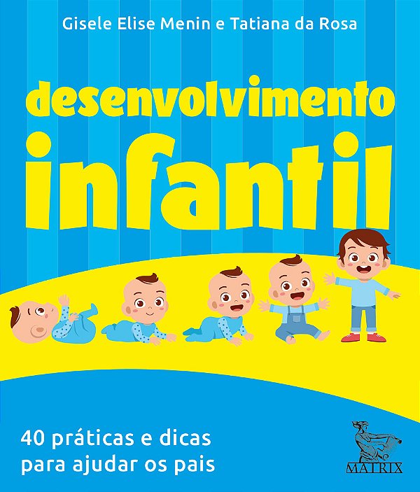 Livro Desenvolvimento infantil: 40 práticas e dicas para ...