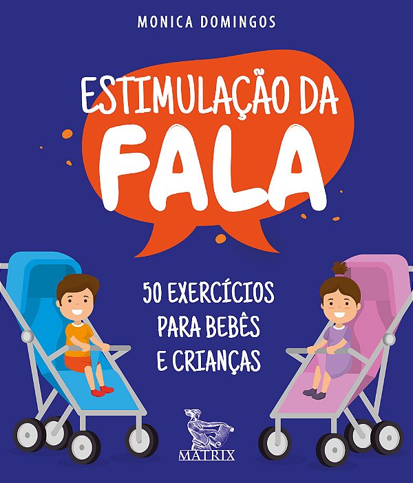 Livro Estimulação da fala: 50 exercícios para bebês e cri...