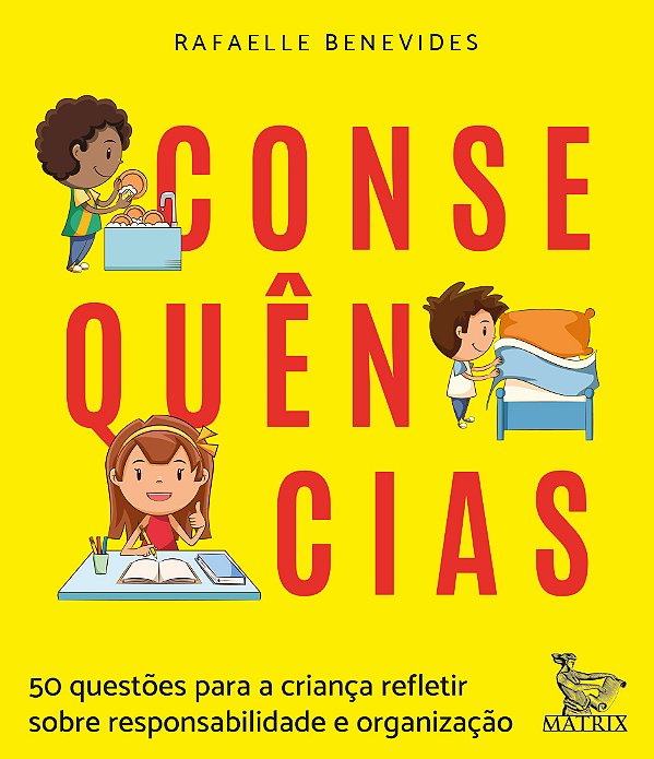 Livro Consequências: 50 questões para a criança refletir ...