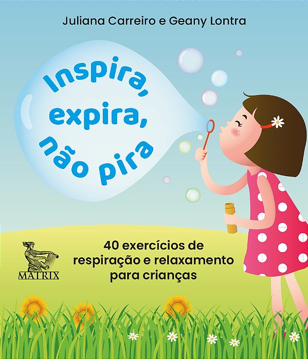 Livro Inspira, expira, não pira: 40 exercícios de respira...