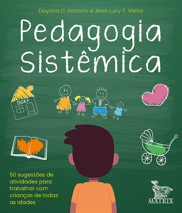 Livro Pedagogia sistêmica: 50 sugestões de atividades par...