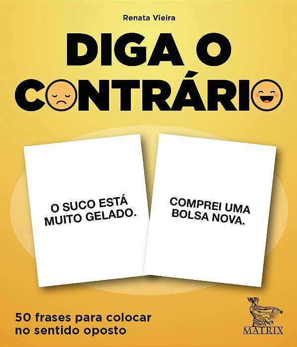 Livro Diga o contrário: 50 frases para colocar no sentido...