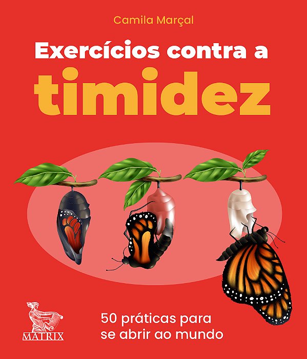 Livro Exercícios contra a timidez: 50 práticas para se ab...