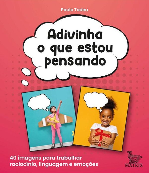 Livro Adivinha o que estou pensando: 40 imagens para trab...