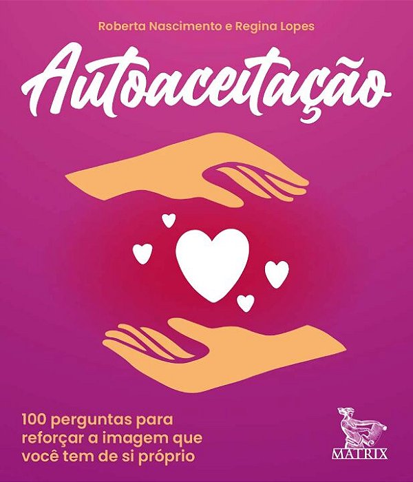 Livro Autoaceitação: 100 perguntas para reforçar a imagem...