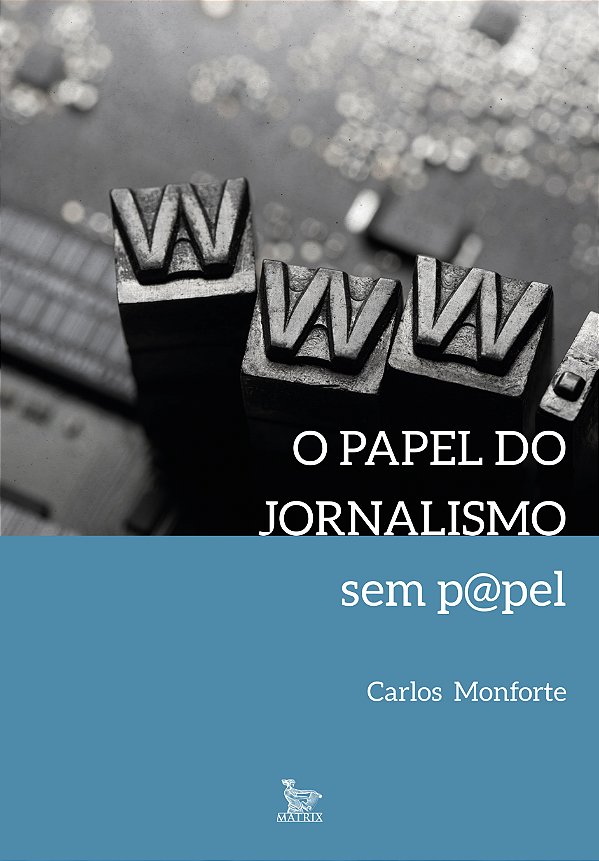 Livro o papel do jornalismo sem p@pel