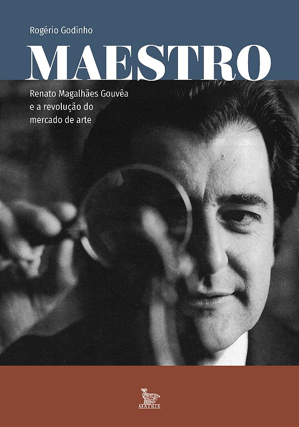 Livro Maestro: Renato Magalhães Gouvêa e a revolução do m...