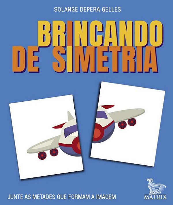 Livro Brincando de simetria: Junte as metades que formam ...