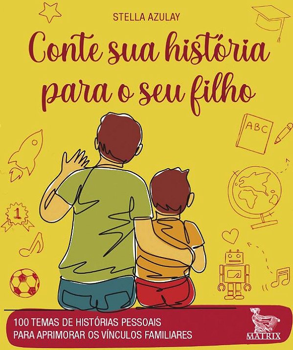 Livro Conte sua história para o seu filho: 100 temas de h...