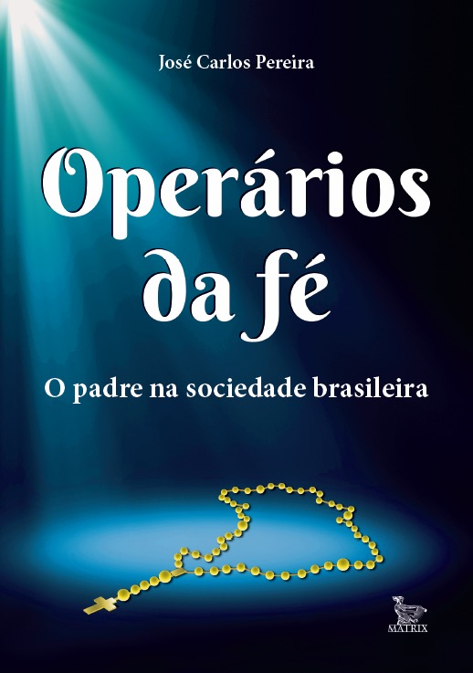 Livro Operários da fé: O padre na sociedade brasileira