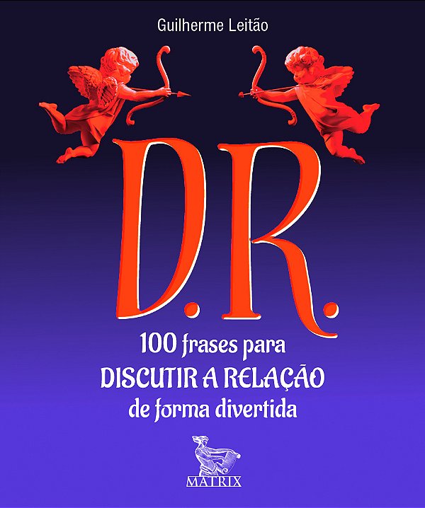 Livro D.R. - 100 Frases Para Discutir A Relação De Forma ...