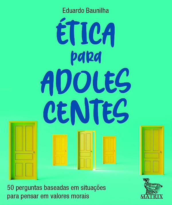 Livro ética para adolescentes: 50 perguntas baseadas em s...