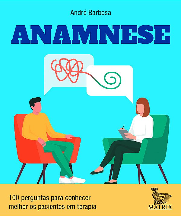 Livro Anamnese - 100 Perguntas Para Conhecer Melhor Os Pa...