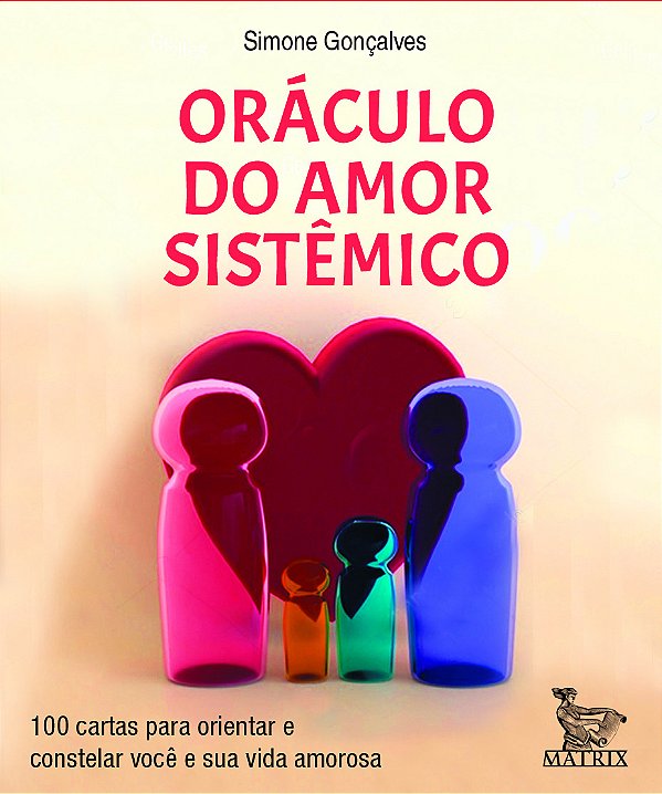 Livro Oráculo Do Amor Sistêmico - 100 Cartas Para Orienta...