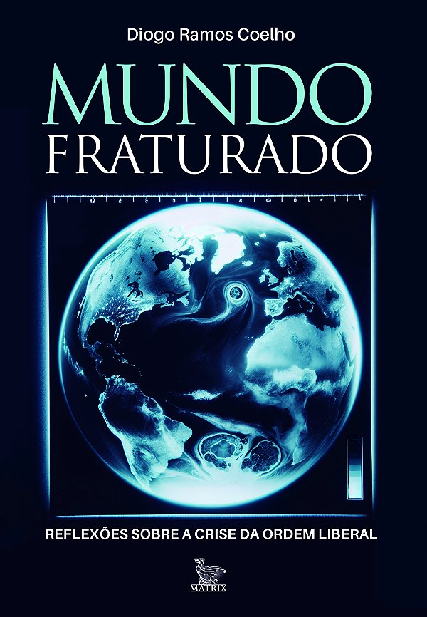 Livro Mundo Fraturado - Reflexões Sobre A Crise Da Ordem ...