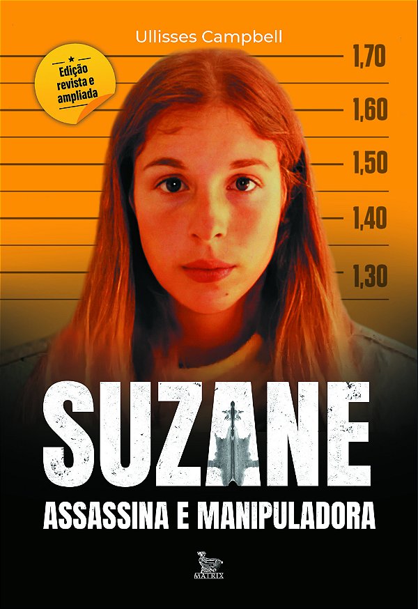 Livro Suzane - Assassina E Manipuladora - Edição Revista ...