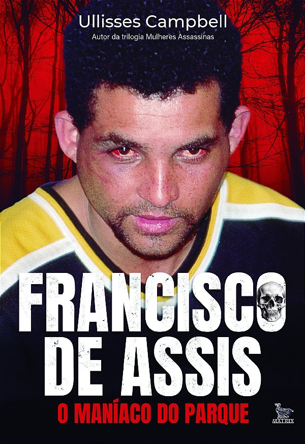 Livro Francisco De Assis, O Maníaco Do Parque