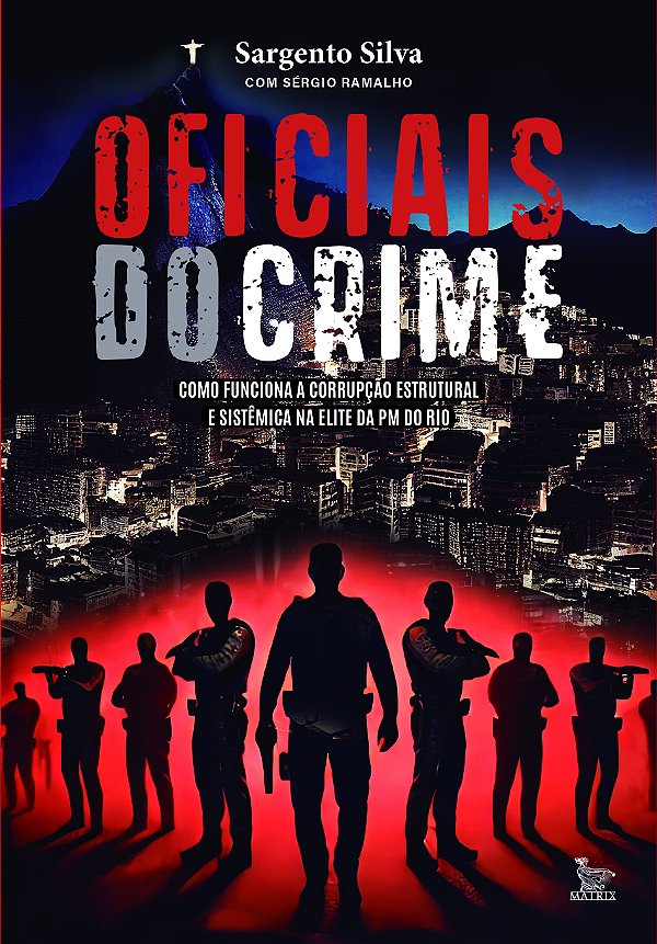 Livro Oficiais Do Crime - Como Funciona A Corrupção Estru...