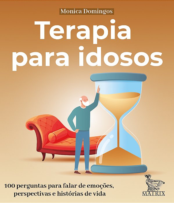 Livro Terapia Para Idosos - 100 Perguntas Para Falar De E...