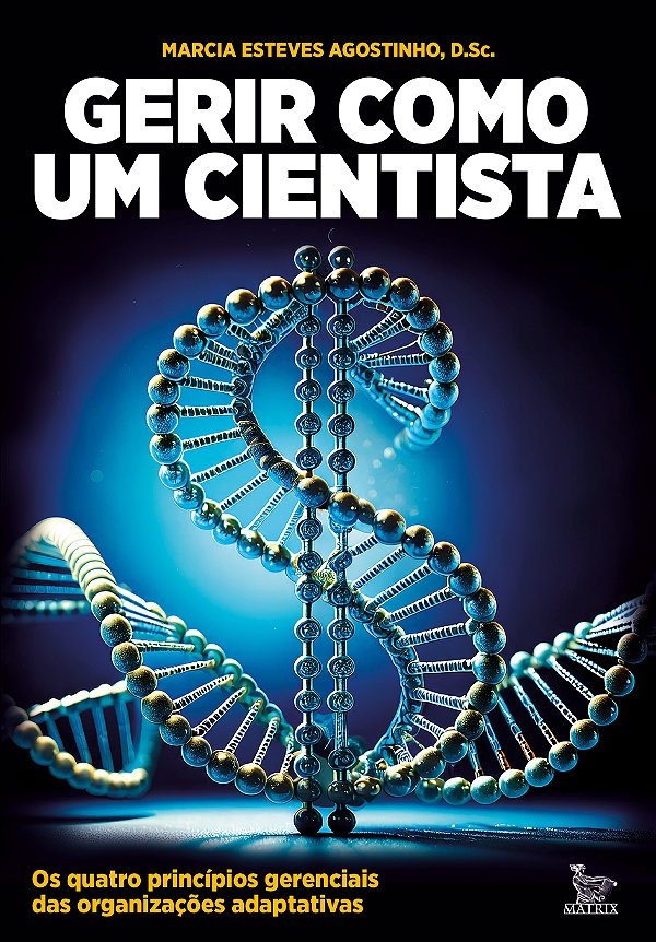Livro Gerir como um cientista: os quatro princípios geren...