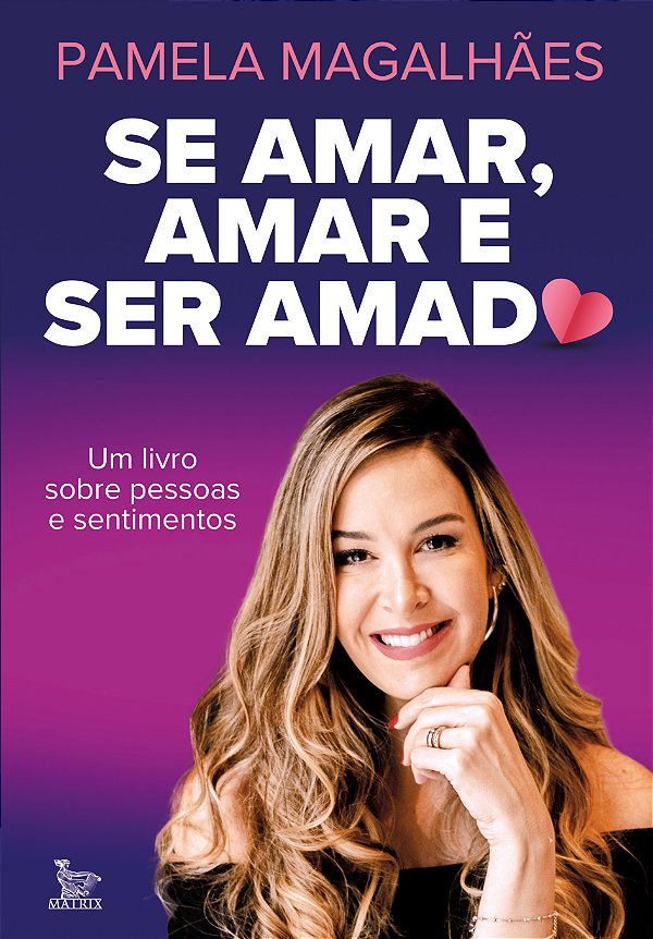 Livro Se Amar, Amar E Ser Amado - Um Livro Sobre Pessoas ...
