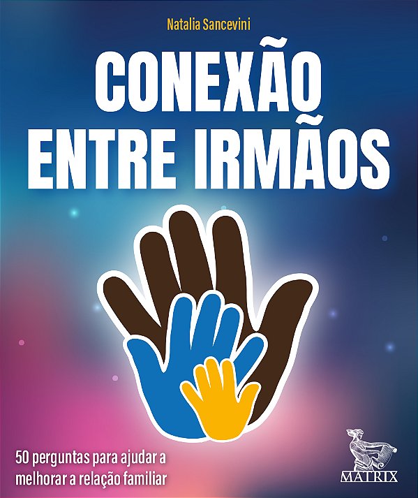 Livro Conexão entre irmãos: 50 perguntas para ajudar a melhorar...