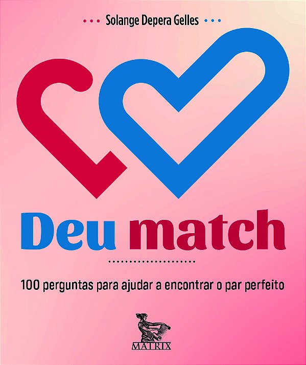 Livro Deu Match: 100 Perguntas Para Ajudar A Encontrar O Par Pe...
