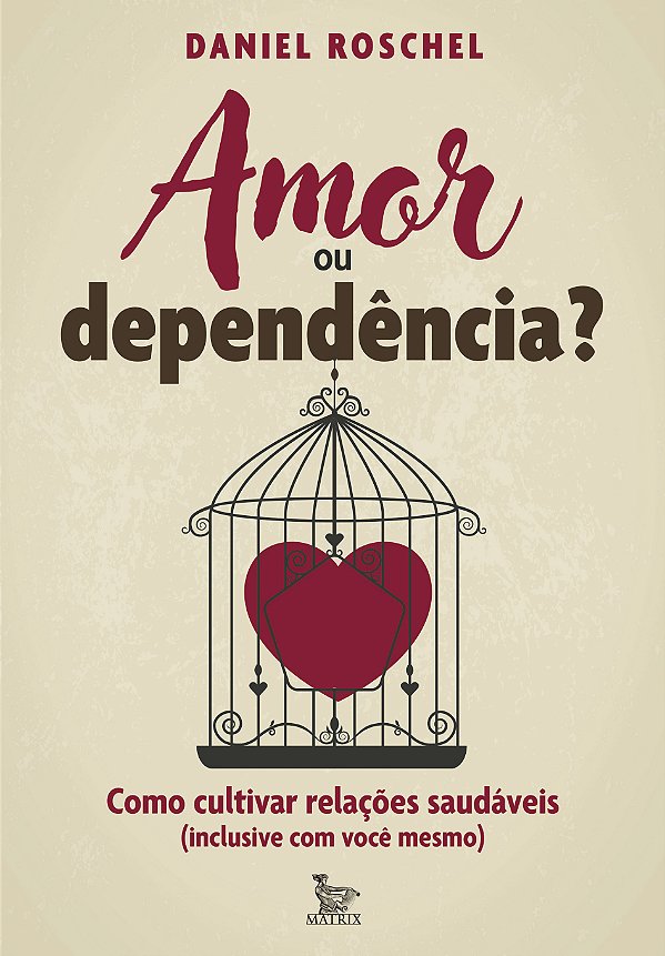 Livro Amor ou dependência?: como cultivar relações saudáveis (i...
