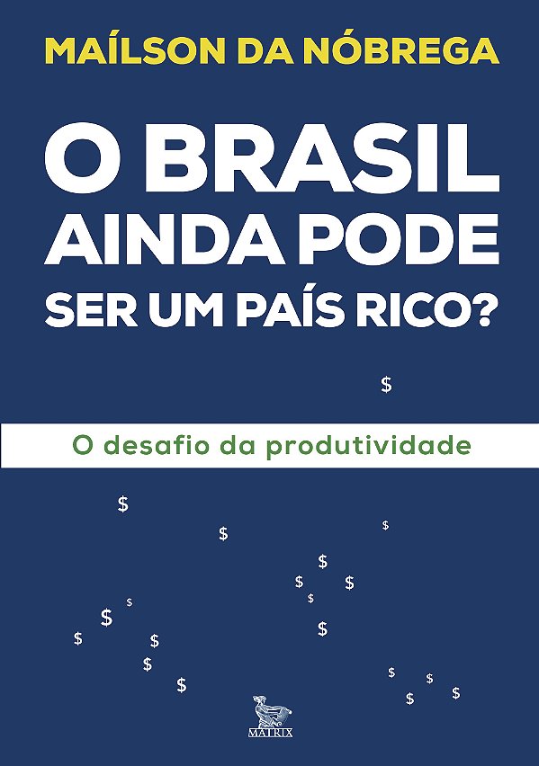 Livro O Brasil ainda pode ser um país rico?: o desafio da produ...