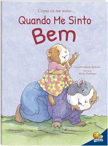 Livro Como eu me sinto (Ed.Luxo): Quando me sinto bem