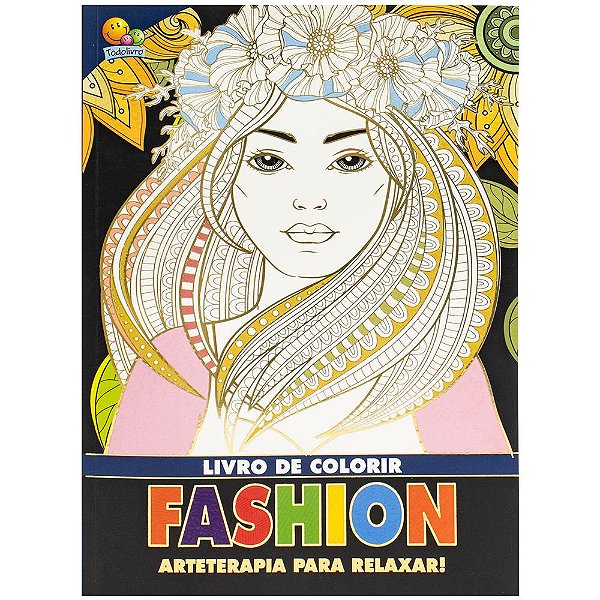 Livro Arteterapia para relaxar! Fashion