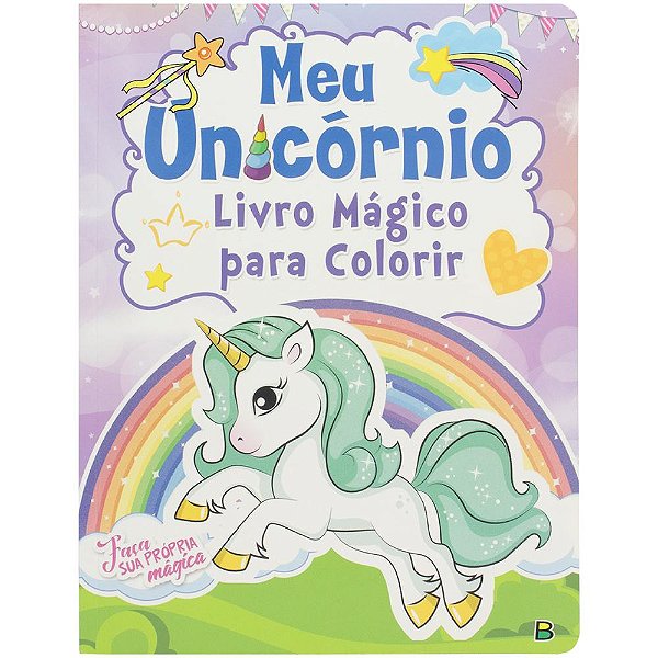 Livro Meu Unicórnio... Livro Mágico para Colorir