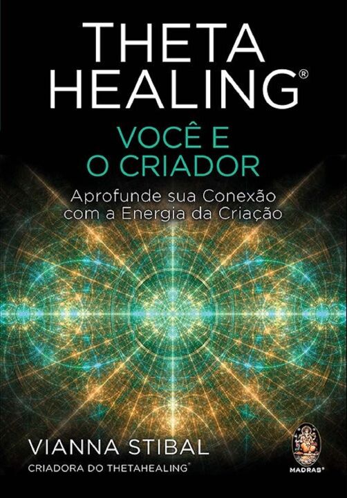 Livro Thetahealing® - Você e o criador