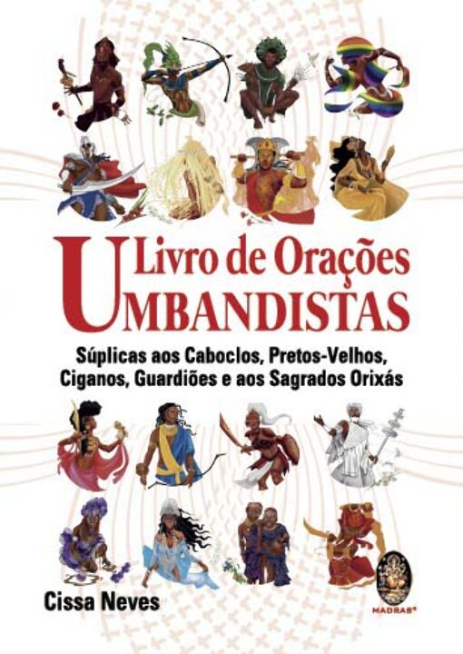 Livro LIVRO DE ORAÇÕES UMBANDISTAS: SÚPLICAS AOS CABOCLOS...