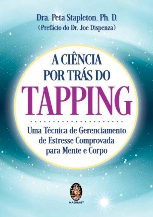 Livro A ciência por trás do tapping: uma técnica de geren...