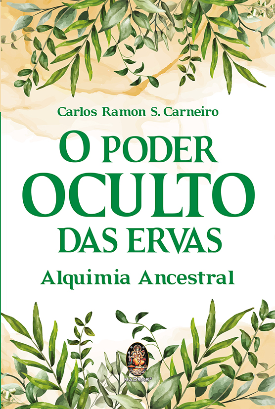 Livro O poder oculto das ervas: alquimia ancestral