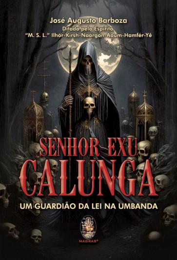 Livro Senhor Exu Calunga - Um Guardião Da Lei Na Umbanda