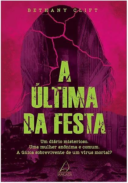 Livro A última da festa: um diário misterioso. Uma mulher...