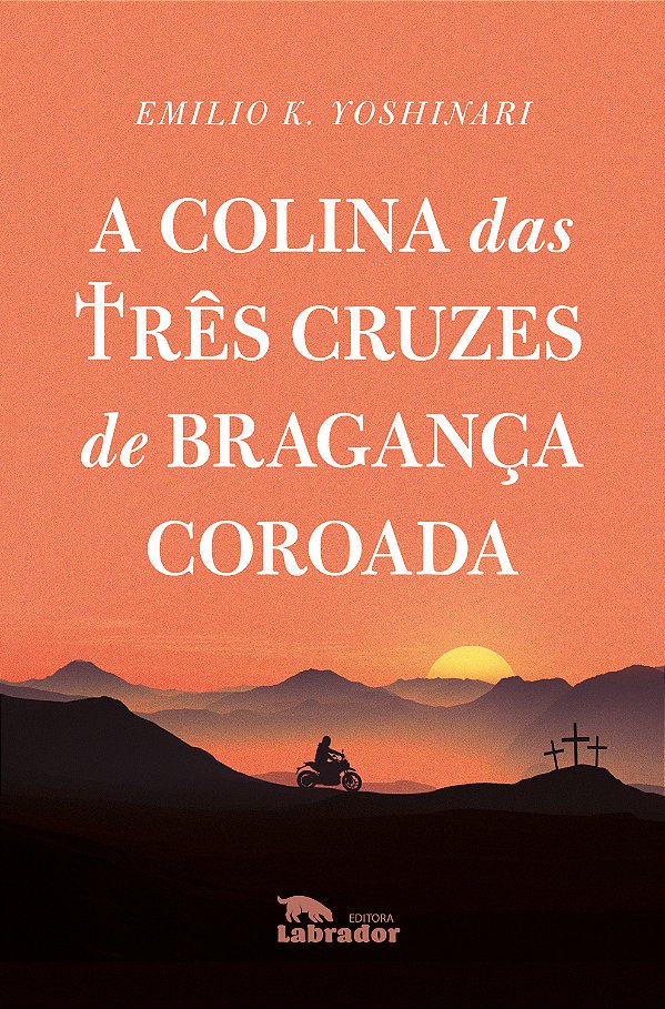 Livro A Colina das três cruzes de Bragança coroada