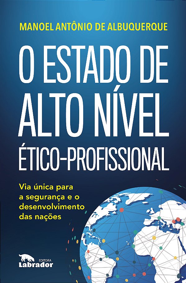 Livro O Estado de alto nível ético-profissional: Via únic...