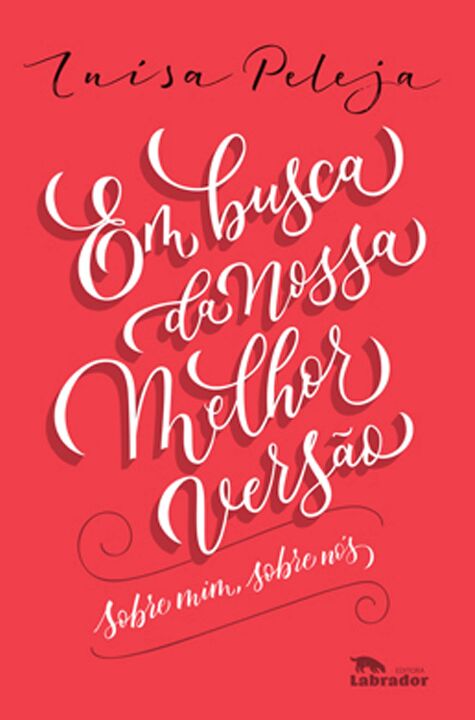 Livro Em busca da nossa melhor versão: Sobre mim, sobre n...