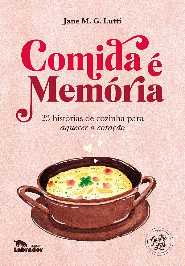 Livro Comida É Memória - 23 Histórias De Cozinha Para Aqu...