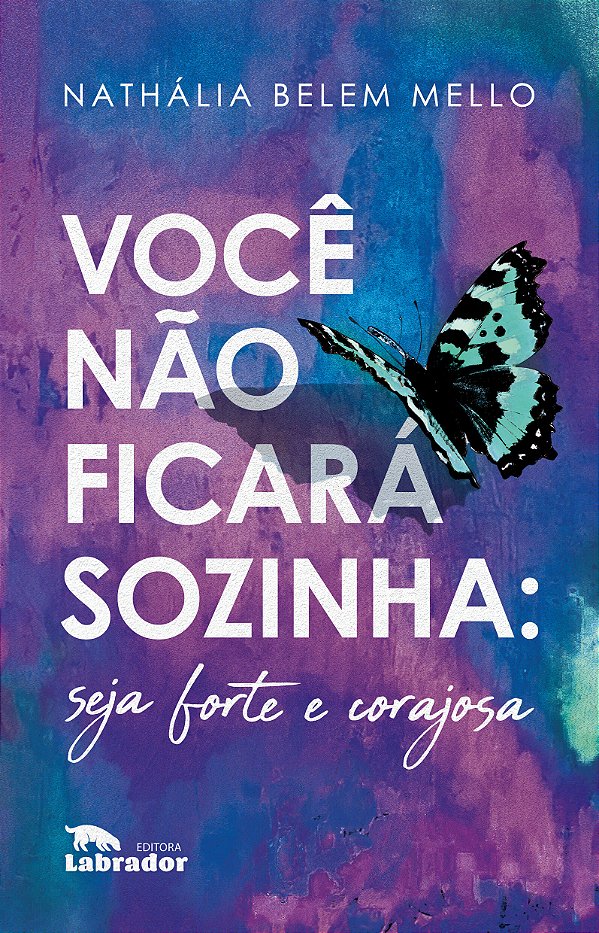 Livro Você não ficará sozinha: seja forte e corajosa