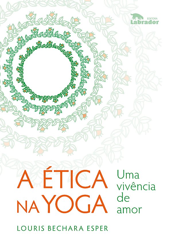 Livro A Ética Na Yoga - Uma Vivência De Amor