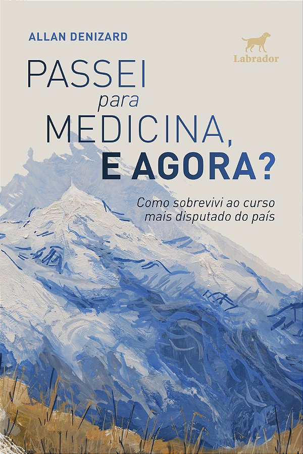 Livro Passei Para Medicina, E Agora? - Como Sobrevivi Ao ...