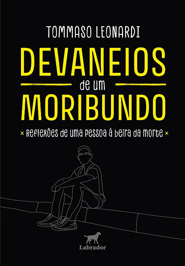 Livro Devaneios De Um Moribundo - Reflexões De Uma Pessoa...