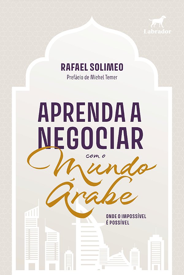 Livro Aprenda A Negociar Com O Mundo Árabe - Onde O Impos...