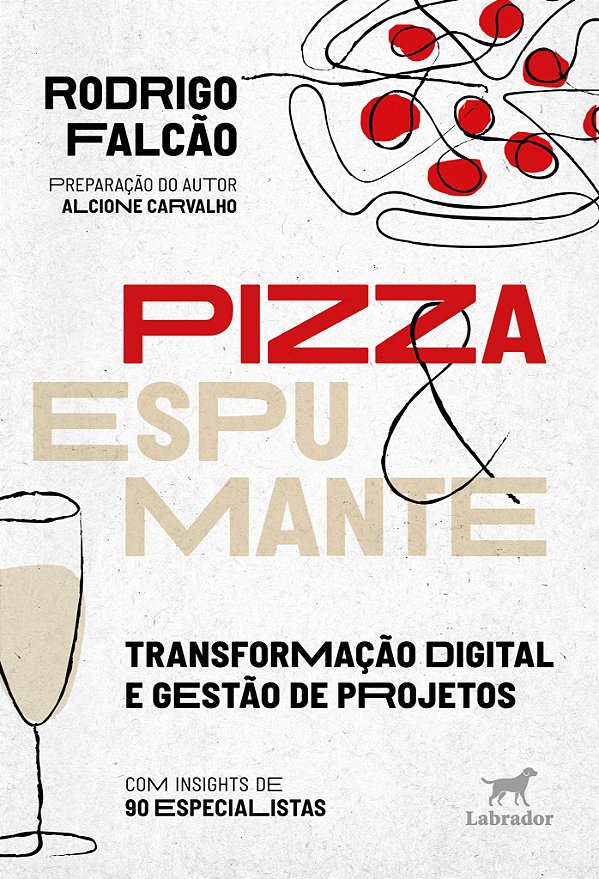 Livro Pizza & Espumante - Transformação Digital E Gestão ...