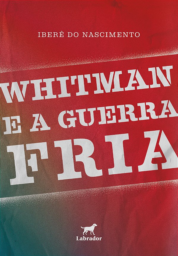 Livro Whitman E A Guerra Fria